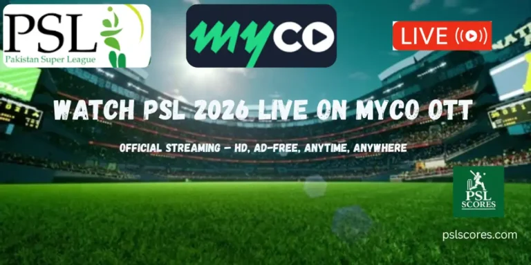 myco live PSL 2026  –myco OTT psl live- Official Streaming Guide for Pakistan